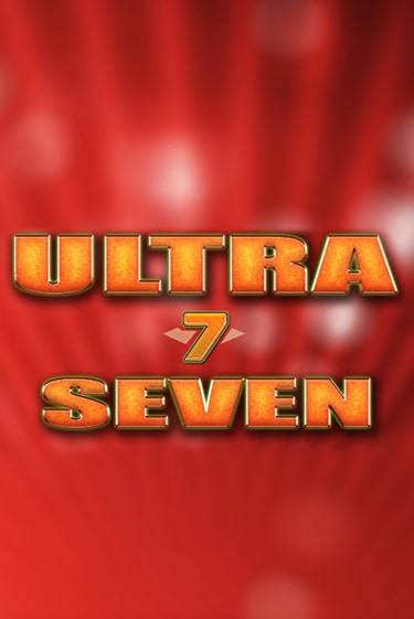 Демо игра Ultra Seven играть онлайн | VAVADA Casino бесплатно